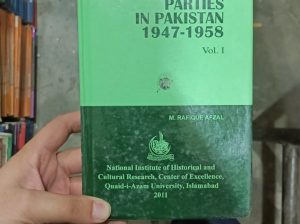 Political parties in pakistan 1947-1958 vol-1